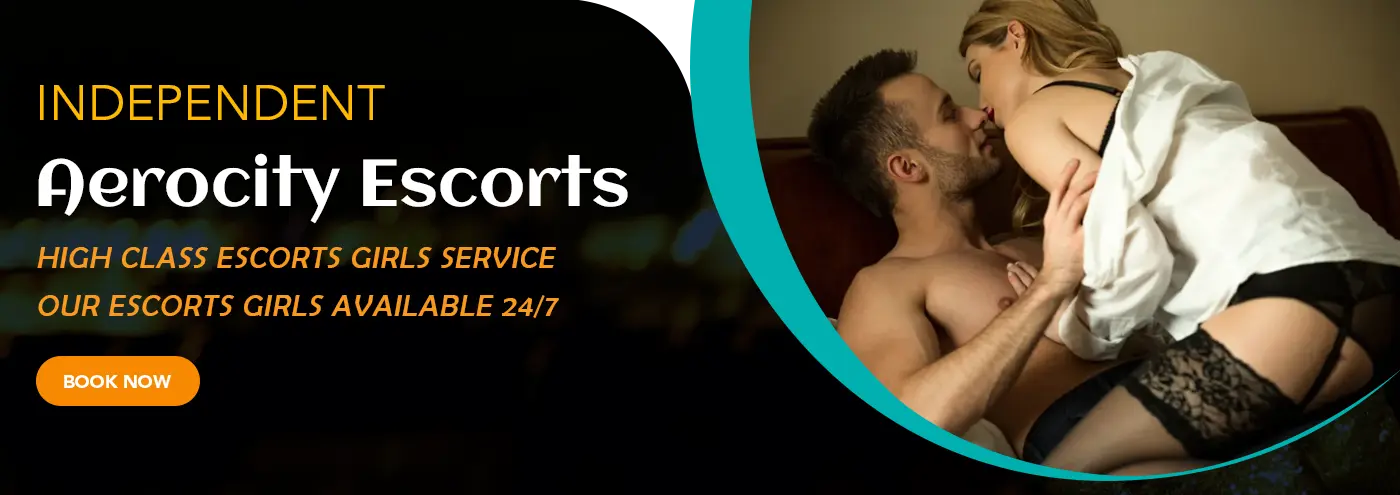 Aerocity Escort Services in Aerocity 